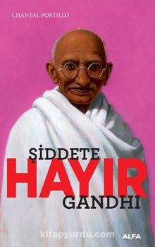 Şiddete Hayır / Gandhi