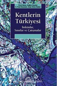 Kentlerin Türkiyesi & İmkanlar, Sınırlar ve Çatışmalar
