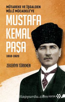 Photo of Mütareke ve İşgalden Milli Mücadele’ye Mustafa Kemal Paşa (1918-1920) Pdf indir