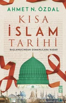 Kısa İslam Tarihi & Başlangıcından Osmanlılara Kadar