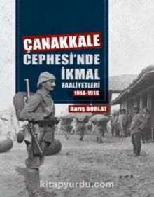 Photo of Çanakkale Cephesinde İkmal Faaliyetleri (1914-1916) Pdf indir
