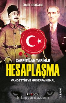 Photo of Çarpıtılan Tarihle Hesaplaşma  Vahdettin ve Mustafa Kemal Pdf indir