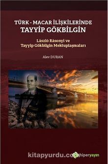 Photo of Türk-Macar İlişkilerinde Tayyip Gölbilgin / Laszlo Rasonyi ve Tayyip Gökbilgin Mektuplaşmaları Pdf indir