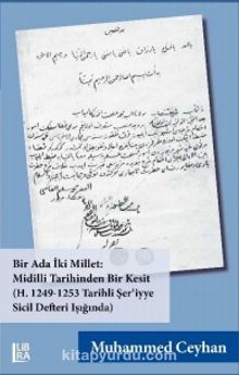 Photo of Bir Ada İki Millet – Midilli Tarihinden Bir Kesit (H. 1249-1253 Tarihli Ser’iyye Sicil Defteri Işığında) Pdf indir