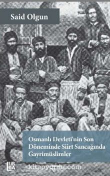 Photo of Osmanlı Devleti’nin Son Döneminde Siirt Sancağında Gayrimüslimler Pdf indir
