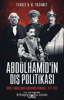 Photo of Abdülhamid’in Dış Politikası  Düvel-i Muazzama Karşısında Osmanlı Pdf indir