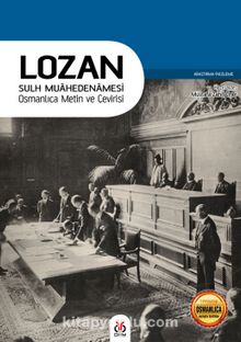 Photo of Lozan Sulh Muahedenamesi Osmanlıca Metin ve Çevirisi Pdf indir