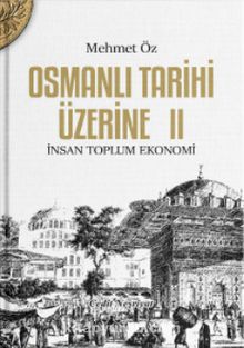 Photo of Osmanlı Tarihi Üzerine 2  İnsan Toplum Ekonomi Pdf indir