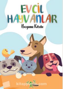 Evcil Hayvanlar / Boyama Kitabı