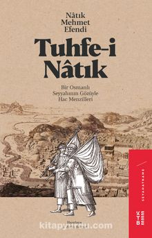 Photo of Tuhfe-i Natık  Bir Osmanlı Seyyahının Gözüyle Hac Menzilleri Pdf indir