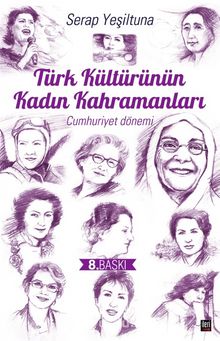 Photo of Türk Kültürünün Kadın Kahramanları  Cumhuriyet Dönemi Pdf indir