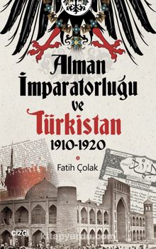 Photo of Alman İmparatorluğu ve Türkistan (1910-1920) Pdf indir