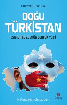 Doğu Türkistan & Esaret ve Zulmün Gerçek Yüzü