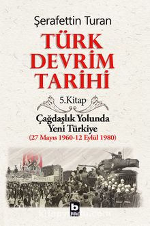 Photo of Türk Devrim Tarihi 5 / Çağdaşlık Yolunda  Yeni Türkiye (27 Mayıs 1960-12 Eylül 1980) Pdf indir
