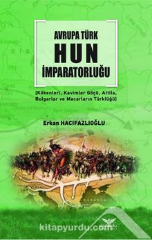 Avrupa Türk  Hun İmparatorluğu