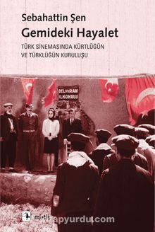 Photo of Gemideki Hayalet   Türk Sinemasında Kürtlüğün ve Türklüğün Kuruluşu Pdf indir