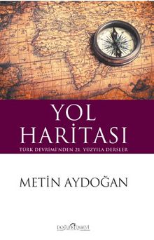 Photo of Yol Haritası  Türk Devrimi’nden 21. Yüzyıla Dersler Pdf indir