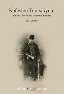 Photo of Kafesten Temsiliyete Osmanlı Devleti’nde Veliahtlık Kurumu Pdf indir