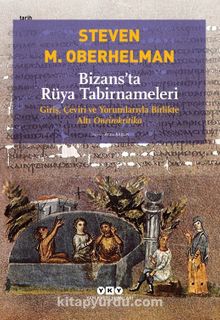Photo of Bizans’ta Rüya Tabirnameleri  Giriş, Çeviri ve Yorumlarıyla Birlikte Altı Oneirokritika Pdf indir