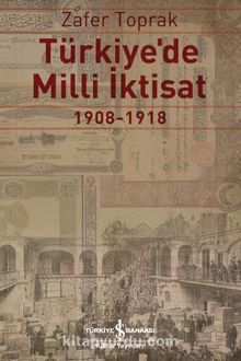 Photo of Türkiye’de Milli İktisat (1908-1918) Pdf indir
