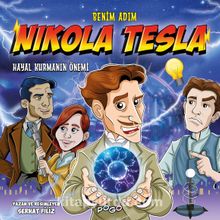 Benim Adım Nikola Tesla / Hayal Kurmanın Önemi