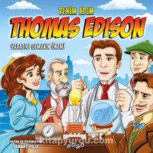 Benim Adım Thomas Edison / Yaratıcı Olmanın Önemi