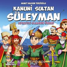 Kanuni Sultan Süleyman / Adaletli Olmanın Önemi