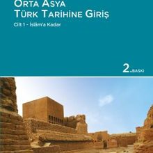 Photo of Orta Asya Türk Tarihine Giriş Cilt 1 – İslam’a Kadar Pdf indir