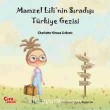 Mamzel Lili’nin Sıra Dışı Türkiye Gezisi
