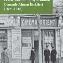Photo of Erken Sinemanın Aynasından Osmanlı Alman İlişkileri (1895-1918) Pdf indir
