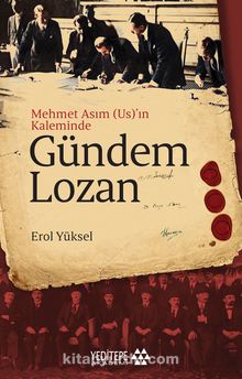 Mehmet Asım (Us)’ın Kaleminde Gündem Lozan
