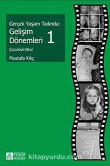 Gerçek Yaşam Tadında: Gelişim Dönemleri 1 - Çocuk-Okul