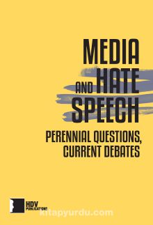 Media And Hate Speech & Perennial Questions, Current Debates