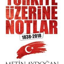 Photo of Türkiye’nin 180 Yılı Türkiye Üzerine Notlar 1838-2018 Pdf indir