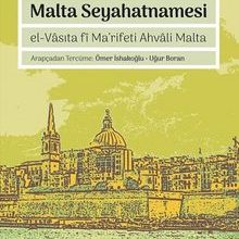 Photo of Malta Seyahatnamesi  el-Vasıta fi Ma’rifeti Ahvali Malta Pdf indir