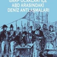 Photo of Osmanlı İmparatorluğu Garp Ocakları İle ABD Arasındaki Deniz Antlaşmaları Pdf indir
