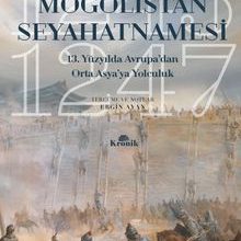 Photo of Moğolistan Seyahatnamesi 13. Yüzyılda Avrupa’dan Asya’ya Yolculuk (1245-1247) Pdf indir