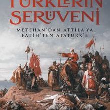 Photo of Türklerin Serüveni  Metehan’dan Attila’ya, Fatih’ten Atatürk’e Pdf indir