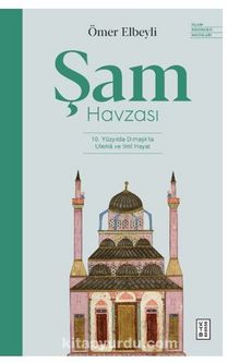 Şam Havzası / 10. Yüzyılda Dımaşk’ta Ulema ve İlmi Hayat