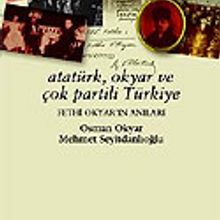 Photo of Atatürk, Okyar ve Çok Partili Türkiye / Fethi Okyar’ın Anıları Pdf indir