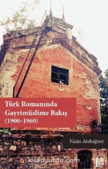 Türk Romanında Gayrimüslime Bakış (1900-1960)