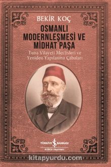 Photo of Osmanlı Modernleşmesi ve Midhat Paşa Pdf indir