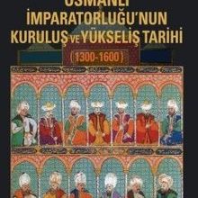 Photo of Osmanlı İmparatorluğu’nun Kuruluş ve Yükseliş Tarihi (1300-1600) Pdf indir