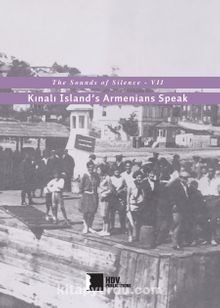 The Sounds of Silence VII & Kınalı Island’s Armenians Speak