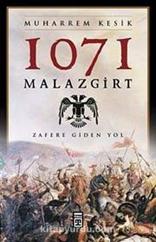 1071 Malazgirt & Zafere Giden Yol
