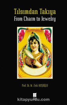 Tılsımdan Takıya & From Charm to Jewelry