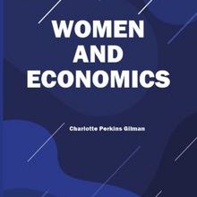 Photo of Women and Economics  A Study of the Economic Relation Between Men and Women as a Factor in Socia Pdf indir