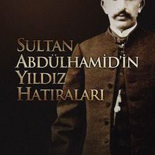 Photo of Sultan Abdülhamid’in Yıldız Hatıraları Pdf indir