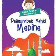 Photo of Küçük Ömer’in Maceraları 3 / Peygamber Şehri Medine Pdf indir