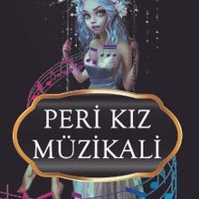 Photo of Peri Kız Müzikali Pdf indir
